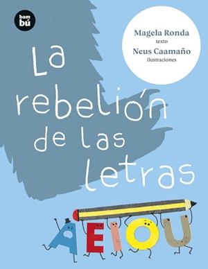 REBELIÓN DE LAS LETRAS, LA | 9788483439913 | RONDA RODRÍGUEZ, MARÍA ÁNGELES | Llibreria L'Altell - Llibreria Online de Banyoles | Comprar llibres en català i castellà online - Llibreria de Girona