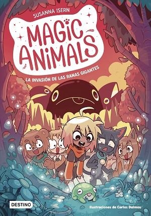 MAGIC ANIMALS 2. LA INVASIÓN DE LAS RANAS GIGANTES | 9788408271840 | ISERN, SUSANNA/DALMAU, CARLES | Llibreria Online de Banyoles | Comprar llibres en català i castellà online