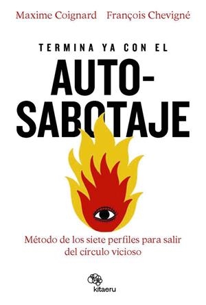 TERMINA YA CON EL AUTOSABOTAJE | 9788410428096 | COIGNARD, MAXIME/CHEVIGNÉ, FRANÇOIS | Llibreria Online de Banyoles | Comprar llibres en català i castellà online