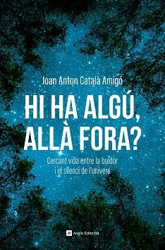 HI HA ALGÚ, ALLÀ FORA? | 9788410112711 | CATALÀ AMIGÓ, JOAN ANTON | Llibreria Online de Banyoles | Comprar llibres en català i castellà online