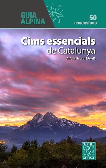 CIMS ESSENCIALS DE CATALUNYA | 9788470111518 | BROSEL I JORDÀ, ALFONS | Llibreria L'Altell - Llibreria Online de Banyoles | Comprar llibres en català i castellà online - Llibreria de Girona