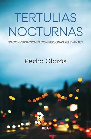 TERTULIAS NOCTURNAS | 9788411325837 | CLARÓS, PEDRO | Llibreria Online de Banyoles | Comprar llibres en català i castellà online