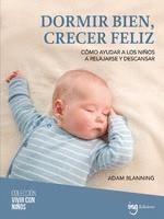 DORMIR BIEN, CRECER FELIZ | 9788412950083 | BLANNING, ADAM | Llibreria L'Altell - Llibreria Online de Banyoles | Comprar llibres en català i castellà online - Llibreria de Girona