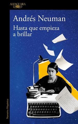 HASTA QUE EMPIEZA A BRILLAR | 9788410496279 | NEUMAN, ANDRÉS | Llibreria L'Altell - Llibreria Online de Banyoles | Comprar llibres en català i castellà online - Llibreria de Girona