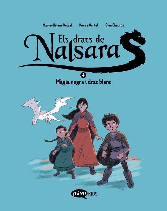ELS DRACS DE NALSARA 4. MÀGIA NEGRA I DRAC BLANC | 9788419183767 | DELVAL, MARIE-HÉLÈNE/OERTEL, PIERRE | Llibreria Online de Banyoles | Comprar llibres en català i castellà online