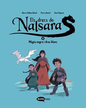 ELS DRACS DE NALSARA 4. MÀGIA NEGRA I DRAC BLANC | 9788419183767 | DELVAL, MARIE-HÉLÈNE/OERTEL, PIERRE | Llibreria Online de Banyoles | Comprar llibres en català i castellà online