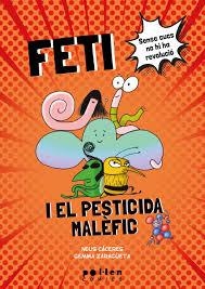 FETI I EL PESTICIDA MALÈFIC | 9788418580994 | CÁCERES, NEUS | Llibreria L'Altell - Llibreria Online de Banyoles | Comprar llibres en català i castellà online - Llibreria de Girona