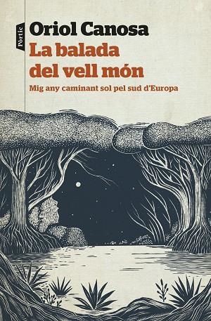BALADA DEL VELL MÓN, LA | 9788498095951 | CANOSA, ORIOL | Llibreria Online de Banyoles | Comprar llibres en català i castellà online