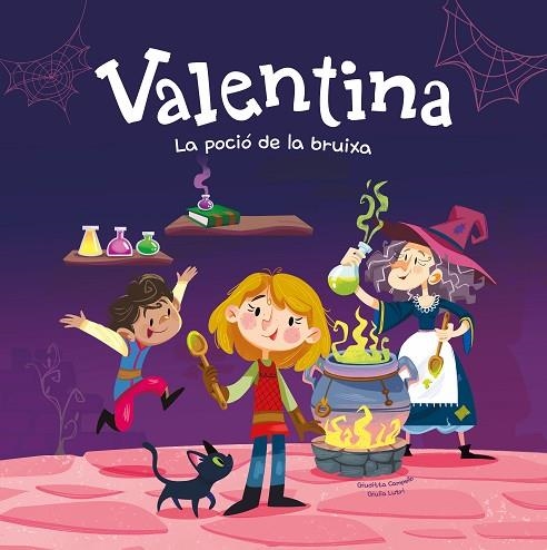 VALENTINA. LA POCIÓ DE LA BRUIXA | 9788413615257 | CAMPELLO, GIUDITTA | Llibreria Online de Banyoles | Comprar llibres en català i castellà online