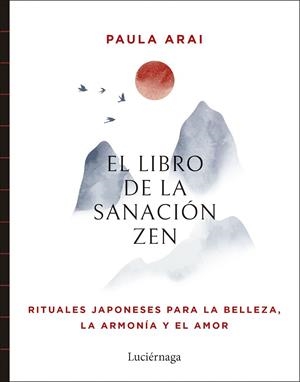LIBRO DE LA SANACIÓN ZEN, EL | 9788419996848 | ARAI, PAULA | Llibreria Online de Banyoles | Comprar llibres en català i castellà online