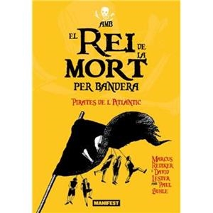 AMB EL REI DE LA MORT PER BANDERA | 9788410344327 | LESTER, DAVID/REDIKER, MARCUS | Llibreria Online de Banyoles | Comprar llibres en català i castellà online