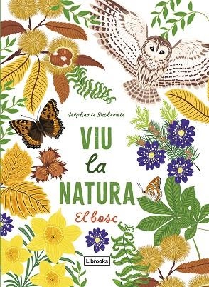 VIU LA NATURA. EL BOSC | 9788412945416 | DESBENOIT, STÉPHANIE | Llibreria Online de Banyoles | Comprar llibres en català i castellà online