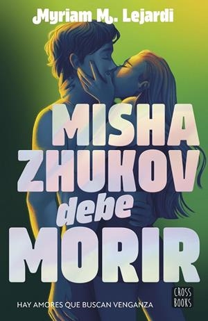 MISHA ZHUKOV DEBE MORIR | 9788408298090 | M. LEJARDI, MYRIAM | Llibreria Online de Banyoles | Comprar llibres en català i castellà online