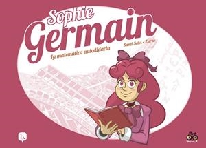 SOPHIE GERMAIN. LA MATEMÀTICA AUTODIDACTA | 9788413715360 | PEREZ ZARZO, JOSE / SELVI, SANTI | Llibreria Online de Banyoles | Comprar llibres en català i castellà online