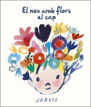 NEN AMB FLORS AL CAP, EL | 9788410406117 | JARVIS | Llibreria Online de Banyoles | Comprar llibres en català i castellà online