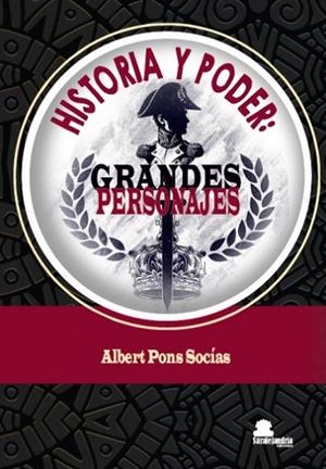 HISTORIA Y PODER: GRANDES PERSONAJES | 9788410105690 | PONS, ALBERT | Llibreria Online de Banyoles | Comprar llibres en català i castellà online