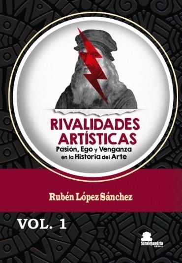RIVALIDADES ARTISTICAS VOL. 1 | 9788410105607 | LOPEZ, RUBEN | Llibreria L'Altell - Llibreria Online de Banyoles | Comprar llibres en català i castellà online - Llibreria de Girona