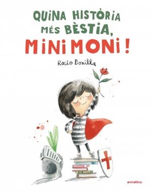 QUINA HISTORIA MES BESTIA, MINIMONI! | 9788410302440 | BONILLA, ROCIO | Llibreria L'Altell - Llibreria Online de Banyoles | Comprar llibres en català i castellà online - Llibreria de Girona