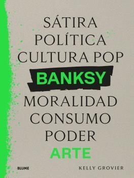 BANKSY | 9788410268906 | GROVIER, KELLY | Llibreria L'Altell - Llibreria Online de Banyoles | Comprar llibres en català i castellà online - Llibreria de Girona
