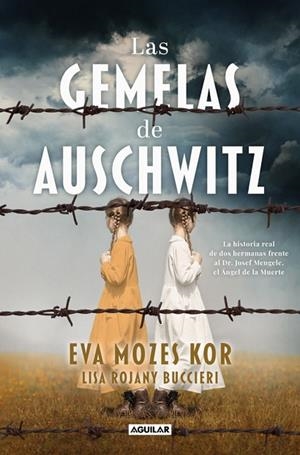 GEMELAS DE AUSCHWITZ, LAS | 9788403525313 | MOZES KOR, EVA/ROJANY BUCCIERI, LISA | Llibreria Online de Banyoles | Comprar llibres en català i castellà online