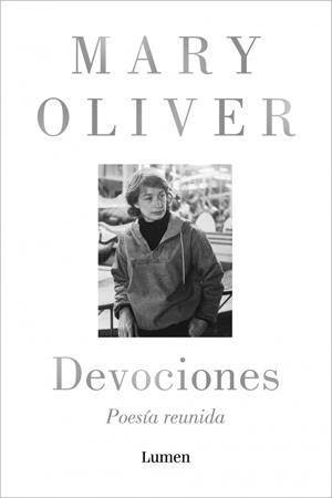 DEVOCIONES. POESÍA REUNIDA | 9788426431943 | OLIVER, MARY | Llibreria L'Altell - Llibreria Online de Banyoles | Comprar llibres en català i castellà online - Llibreria de Girona