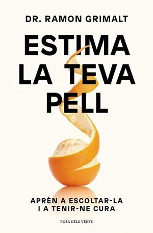 ESTIMA LA TEVA PELL | 9788410256095 | GRIMALT, DR. RAMON | Llibreria Online de Banyoles | Comprar llibres en català i castellà online
