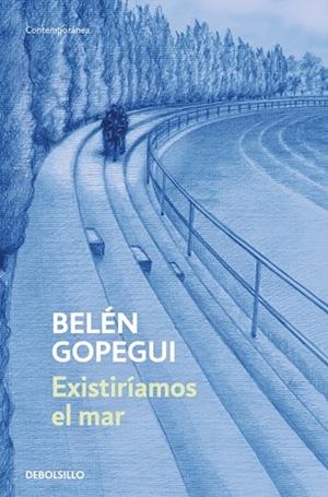 EXISTIRÍAMOS EL MAR | 9788466379137 | GOPEGUI, BELÉN | Llibreria Online de Banyoles | Comprar llibres en català i castellà online