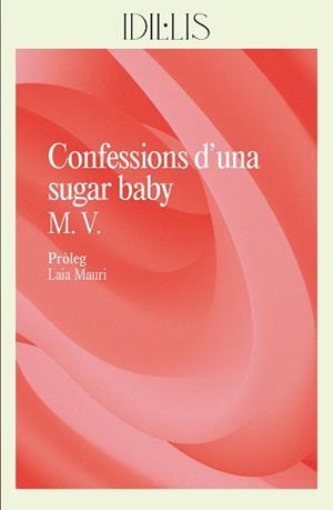 CONFESSIONS D'UNA SUGAR BABY | 9788412908626 | V., M. | Llibreria Online de Banyoles | Comprar llibres en català i castellà online