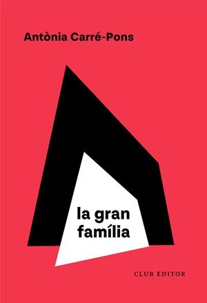 LA GRAN FAMÍLIA | 9788473294614 | CARRÉ-PONS, ANTÒNIA | Llibreria L'Altell - Llibreria Online de Banyoles | Comprar llibres en català i castellà online - Llibreria de Girona