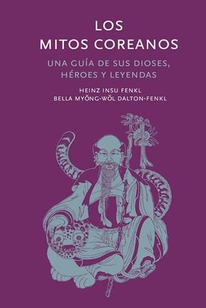 LOS MITOS COREANOS | 9788410380035 | INSU FENKL, HEINZ/MYONGWOL DALTON-FENK, BELLA | Llibreria L'Altell - Llibreria Online de Banyoles | Comprar llibres en català i castellà online - Llibreria de Girona