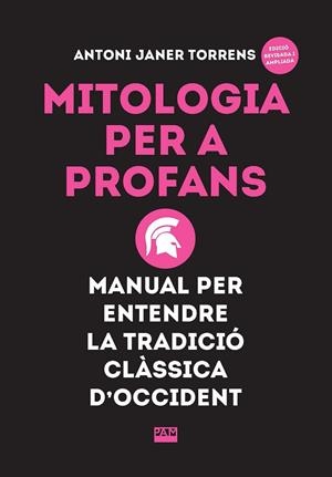 MITOLOGIA PER A PROFANS | 9788491913535 | JANER TORRENS, ANTONI | Llibreria L'Altell - Llibreria Online de Banyoles | Comprar llibres en català i castellà online - Llibreria de Girona
