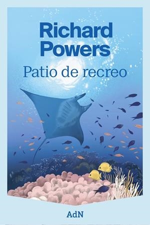 PATIO DE RECREO | 9788410138780 | POWERS, RICHARD | Llibreria Online de Banyoles | Comprar llibres en català i castellà online