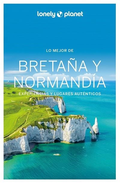 LO MEJOR DE BRETAÑA Y NORMANDÍA 1 | 9788408287247 | CORBEL, CHRISTOPHE/DEROUARD, HUGUES/SENART, SOPHIE/DELABROY, CAROLINE/LANNOY, JULIEN/LAJAURIE, ERIC/ | Llibreria L'Altell - Llibreria Online de Banyoles | Comprar llibres en català i castellà online - Llibreria de Girona