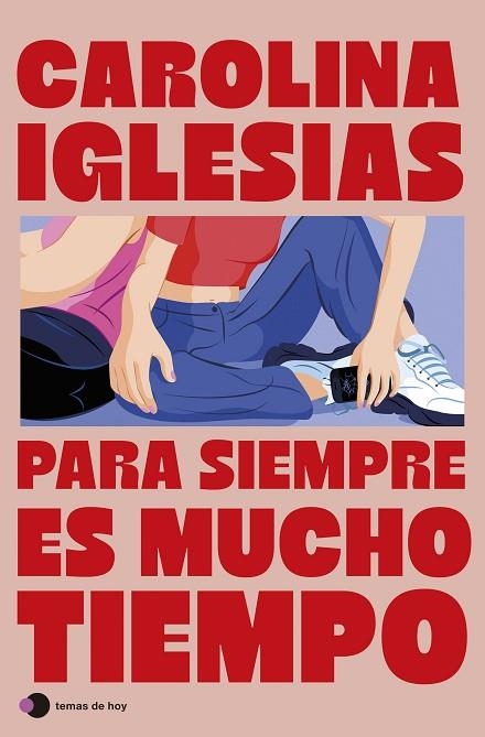 PARA SIEMPRE ES MUCHO TIEMPO | 9788410293519 | IGLESIAS, CAROLINA | Llibreria Online de Banyoles | Comprar llibres en català i castellà online