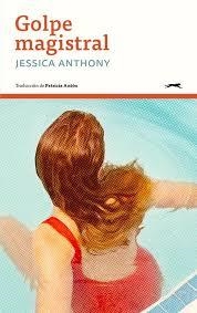 GOLPE MAGISTRAL | 9788412967630 | ANTHONY, JESSICA | Llibreria L'Altell - Llibreria Online de Banyoles | Comprar llibres en català i castellà online - Llibreria de Girona