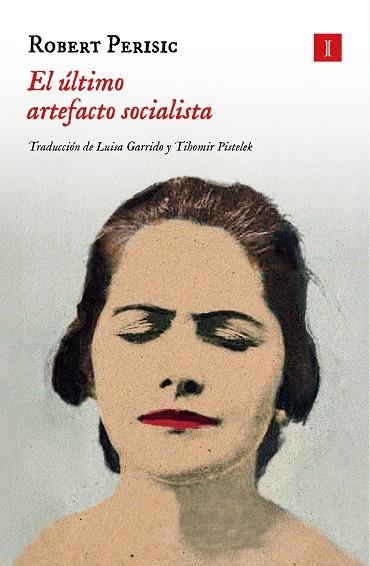 ÚLTIMO ARTEFACTO SOCIALISTA, EL | 9788419581938 | PERIŠIC, ROBERT | Llibreria Online de Banyoles | Comprar llibres en català i castellà online