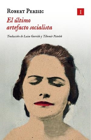 ÚLTIMO ARTEFACTO SOCIALISTA, EL | 9788419581938 | PERIŠIC, ROBERT | Llibreria L'Altell - Llibreria Online de Banyoles | Comprar llibres en català i castellà online - Llibreria de Girona