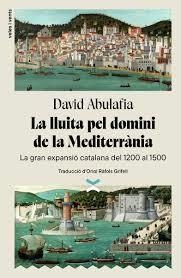 LA LLUITA PEL DOMINI DE LA MEDITERRANIA | 9788412992601 | ABULAFIA, DAVID | Llibreria L'Altell - Llibreria Online de Banyoles | Comprar llibres en català i castellà online - Llibreria de Girona