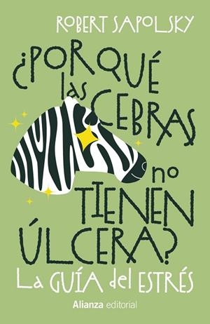 ¿POR QUÉ LAS CEBRAS NO TIENEN ÚLCERA? | 9788411488990 | SAPOLSKY, ROBERT M. | Llibreria Online de Banyoles | Comprar llibres en català i castellà online