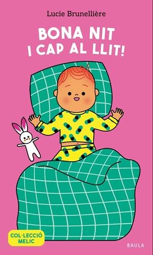 BONA NIT I CAP AL LLIT! | 9788447953653 | BRUNELLIÈRE, LUCIE | Llibreria Online de Banyoles | Comprar llibres en català i castellà online