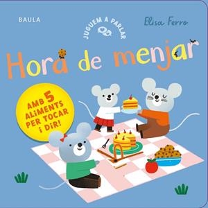HORA DE MENJAR | 9788447953813 | FERRO, ELISA | Llibreria Online de Banyoles | Comprar llibres en català i castellà online