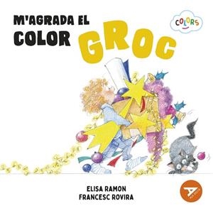 M'AGRADA EL COLOR GROC | 9788447953912 | RAMON BOFARULL, ELISA | Llibreria Online de Banyoles | Comprar llibres en català i castellà online
