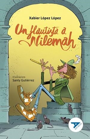 FLAUTISTA A NILEMAH, UN | 9788447951673 | LÓPEZ LÓPEZ, XABIER | Llibreria L'Altell - Llibreria Online de Banyoles | Comprar llibres en català i castellà online - Llibreria de Girona