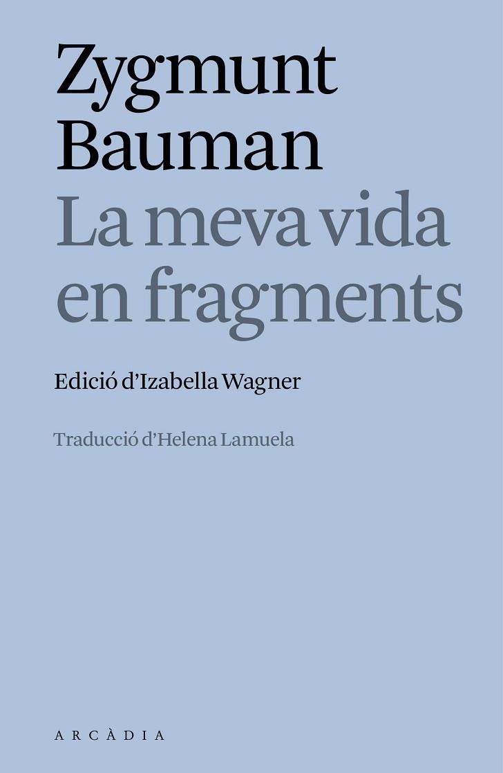 LA MEVA VIDA EN FRAGMENTS | 9788412876635 | ZYGMUNT BAUMAN | Llibreria Online de Banyoles | Comprar llibres en català i castellà online