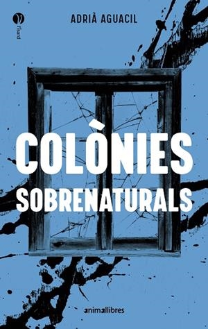 COLÒNIES SOBRENATURALS | 9788410302471 | ADRIÀ AGUACIL | Llibreria L'Altell - Llibreria Online de Banyoles | Comprar llibres en català i castellà online - Llibreria de Girona