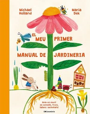 MEU PRIMER MANUAL DE JARDINERIA, EL | 9788413564487 | HOLLAND, MICHAEL | Llibreria Online de Banyoles | Comprar llibres en català i castellà online