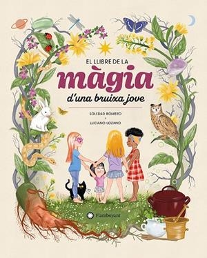 EL LIBRO DE MAGIA EL LLIBRE DE LA MÀGIA D'UNA BRUIXA JOVE UNA JOVEN BRUJA | 9788410090507 | ROMERO, SOLEDAD | Llibreria Online de Banyoles | Comprar llibres en català i castellà online