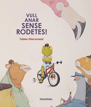VULL ANAR SENSE RODETES! | 9788410387065 | GIACOMAZZI, TOBIAS | Llibreria Online de Banyoles | Comprar llibres en català i castellà online