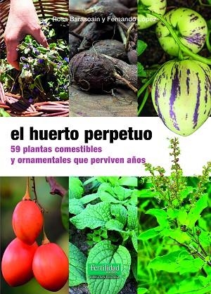 EL HUERTO PERPETUO | 9788412587555 | BARASOAIN ASURMENDI, ROSA/LÓPEZ LÓPEZ, FERNANDO | Llibreria L'Altell - Llibreria Online de Banyoles | Comprar llibres en català i castellà online - Llibreria de Girona