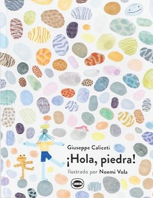 ¡HOLA, PIEDRA! | 9788412887914 | CALICETI, GIUSEPPE | Llibreria L'Altell - Llibreria Online de Banyoles | Comprar llibres en català i castellà online - Llibreria de Girona